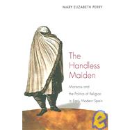 The Handless Maiden by Perry, Mary Elizabeth, 9780691130545