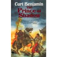 The Prince of Shadow by Benjamin, Curt, 9780756400545