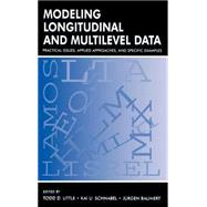 Modeling Longitudinal and Multilevel Data: Practical Issues, Applied Approaches, and Specific Examples by Little; Todd D., 9780805830545