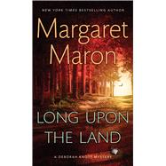 Long upon the Land by Maron, Margaret, 9781410480545