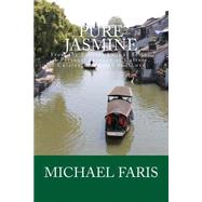 Pure Jasmine by Faris, Michael; Zhu, Wei Li, 9781502480545