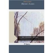 Henry James by West, Rebecca, 9781506130545