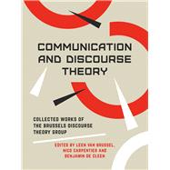 Communication and Discourse Theory by Van Brussel, Leen; Carpentier, Nico; De Cleen, Benjamin, 9781789380545