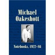 Michael Oakeshott : Notebooks and Letters, 1922-90 by Oakeshott, Michael; O'sullivan, Luke; Grant, Robert, 9781845400545