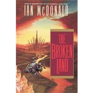The Broken Land by McDonald, Ian, 9780553370546