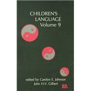 Children's Language: Volume 9 by Johnson; Carolyn E., 9780805820546