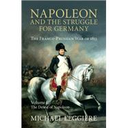 Napoleon and the Struggle for Germany by Leggiere, Michael V., 9781107080546