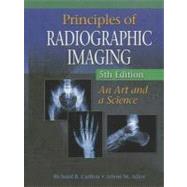 Principles of Radiographic Imaging (Book Only) by Carlton, Richard R.; Adler, Arlene M., 9781111320546