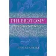 Phlebotomy Procedures and Practices by Hoeltke, Lynn B., 9781418010546