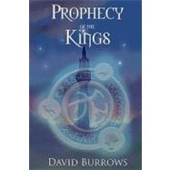 Prophecy of the Kings by Burrows, David, 9781450520546