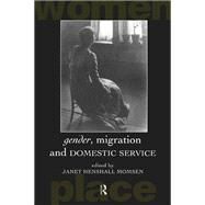 Gender, Migration and Domestic Service by Henshall Momsen,Janet, 9780415510547