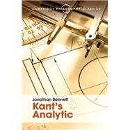 Kant's Analytic by Bennett, Jonathan, 9781107140547
