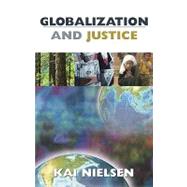 Globalization and Justice by NIELSEN, KAI, 9781591020547