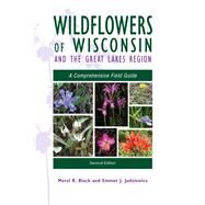 Wildflowers of Wisconsin and the Great Lakes Region by Black, Merel R., 9780299230548