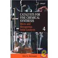 Microporous and Mesoporous Solid Catalysts, Volume 4 by Derouane, Eric G.; Roberts, Stanley M., 9780471490548