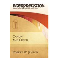 Canon and Creed by Jenson, Robert W., 9780664230548