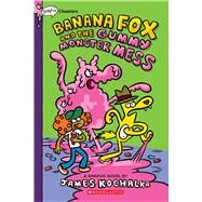 Banana Fox and the Gummy Monster Mess: A Graphix Chapters Book (Banana Fox #3) by Kochalka, James; Kochalka, James, 9781338660548