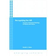 Recognizing the Gift by Rober, Daniel A., 9781506410548