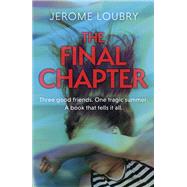 The Final Chapter by Loubry, Jerome, 9781529350548