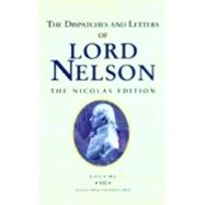 The Dispatches and Letters of Vice Admiral Lord Viscount Nelson by Horatio Nelson Nelson; Nicholas Harris Nicolas, 9781861760548