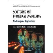 Scattering and Biomedical Engineering by Fotiadis, Dimitrios; Massalas, Christos, 9789812380548