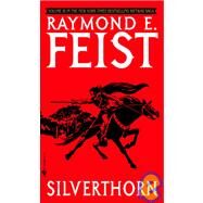 Silverthorn by FEIST, RAYMOND E., 9780553270549