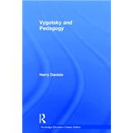 Vygotsky and Pedagogy by Daniels; Harry, 9781138670549
