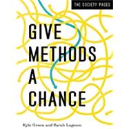 Give Methods a Chance by Green, Kyle; Lageson, Sarah; Hartmann, Douglas; Uggen, Christopher, 9781324000549