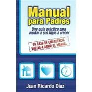 Manual para Padres / Parent Handbook by Diaz, Juan Ricardo; Gonzalez, Christian; Colls, Jonathan, 9781449530549