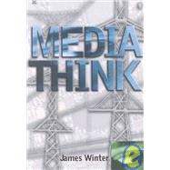 Mediathink by Winter, James P., 9781551640549