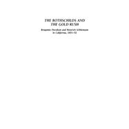 Rothschilds and the Gold Rush by Giles Constable, 9781606180549