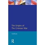 The Origins of the Crimean War by Goldfrank,David M., 9780582490550