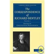 The Correspondence of Richard Bentley by Bentley, Richard; Monk, James Hanry, 9781108000550