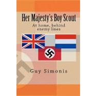 Her Majesty's Boy Scout by Simonis, Guy, 9781450550550