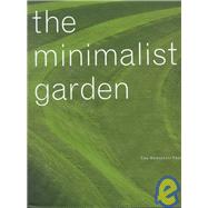 The Minimalist Garden by BRADLEY-HOLE, CHRISTOPHER, 9781580930550