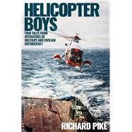 Helicopter Boys by Pike, Richard, 9781910690550