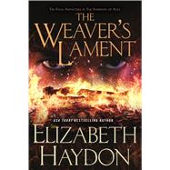 The Weaver's Lament by Haydon, Elizabeth, 9780765320551