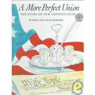 A More Perfect Union: The Story of Our Constitution by Maestro, Betsy, 9780833560551