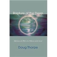 Rapture of the Deep by Thorpe, Doug, 9781597090551