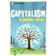 Introducing Capitalism A Graphic Guide by Cryan, Dan; Shatil, Sharron; Pierini, Piero, 9781848310551