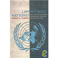 Law Without Nations? by Rabkin, Jeremy A., 9780691130552