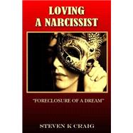 Loving a Narcissist by Craig, Steven K., 9781494880552