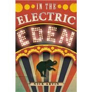 In the Electric Eden Stories by Arvin, Nick, 9781942280552