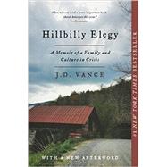 Hillbilly Elegy: A Memoir of a Family and Culture in Crisis by Vance, J. D., 9780062300553