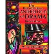 The Harcourt Brace Anthology of Drama by Worthen, W. B., 9780155080553