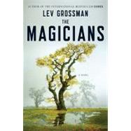 The Magicians A Novel by Grossman, Lev, 9780670020553