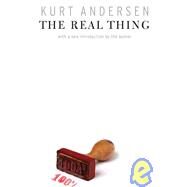 The Real Thing by Andersen, Kurt, 9780803220553