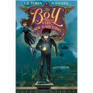The Boy Who Knew Everything by Forester, Victoria, 9781250090553
