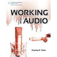 Working with Audio by Alten, Stanley R., 9781435460553