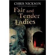 Fair and Tender Ladies by Nickson, Chris, 9781780290553